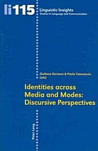 Identities Across Media and Modes: Discursive Perspectives (Paperback)