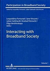 Interacting With Broadband Society (Hardcover, 1st)