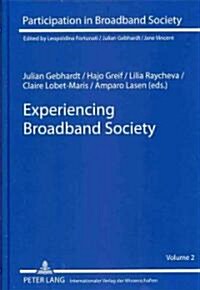 Experiencing Broadband Society (Hardcover)