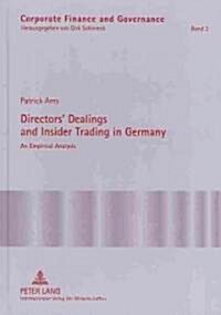 Directors Dealings and Insider Trading in Germany: An Empirical Analysis (Hardcover)