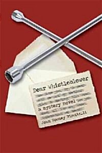 Dear Whistleblower: A Mystery Novel (Paperback)