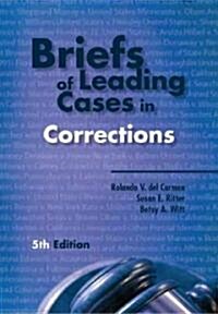 Briefs of Leading Cases in Corrections (Paperback, 5)