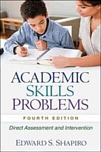 Academic Skills Problems: Direct Assessment and Intervention (Hardcover, 4)