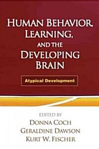 Human Behavior, Learning, and the Developing Brain: Atypical Development (Paperback)