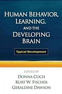 Human Behavior, Learning, and the Developing Brain: Typical Development (Paperback)