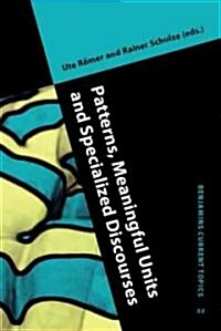 Patterns, Meaningful Units and Specialized Discourses (Hardcover)