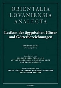 Lexikon Der Agyptischen Gotter Und Gotterbezeichnungen: Band I (Hardcover)