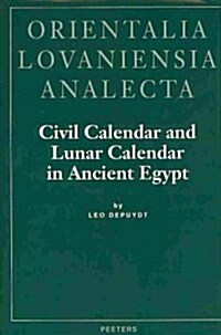 Civil Calendar and Lunar Calendar in Ancient Egypt (Hardcover)