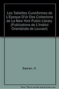 Les Tablettes Cuneiformes de LEpoque DUr Des Collections de La New York Public Library (Paperback)