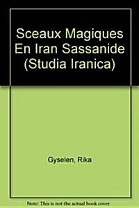 Sceaux Magiques En Iran Sassanide (Paperback)