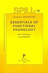 Essentials of Functional Phonology: Foreword by Andre Martinet (Paperback)