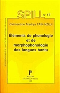 Elements de Phonologie Et de Morphophonologie Des Langues Bantu (Paperback)