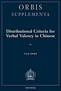 Distributional Criteria for Verbal Valency in Chinese (Paperback)
