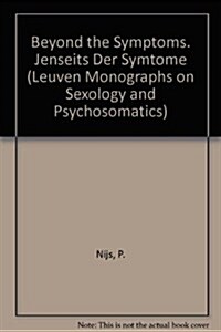 Beyond the Symptoms. Jenseits Der Symtome (Paperback)