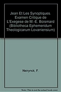 Jean Et Les Synoptiques: Examen Critique de LExegese de M.-E. Boismard (Paperback)