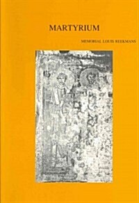 Martyrium in Multidisciplinary Perspective: Memorial Louis Reekmans (Paperback)