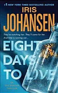 Eight Days to Live: An Eve Duncan Forensics Thriller (Mass Market Paperback)