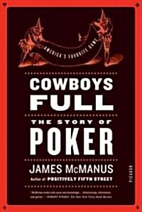 Cowboys Full: The Story of Poker (Paperback)