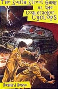 The South Street Gang vs. the Coalcracker Cyclops (Paperback)