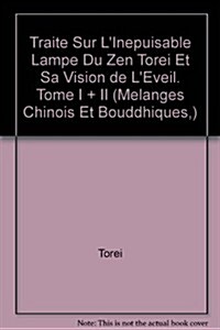 Traite Sur LInepuisable Lampe Du Zen: Torei Et Sa Vision de LEveil (Paperback)