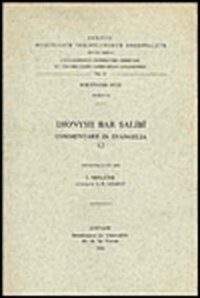 Dionysii Bar Salibi Commentarii in Evangelia, I Syr. 40. = Syr. II, 98: (Syr. II, 98), V. (Paperback)