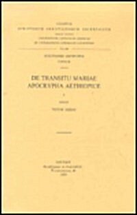 de Transitu Mariae Apocrypha Aethiopice, I: T. (Paperback)