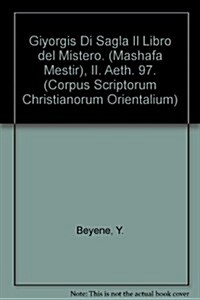 Giyorgis Di Sagla. Il Libro del Mistero (Mashafa Mestir), II: T. (Paperback)