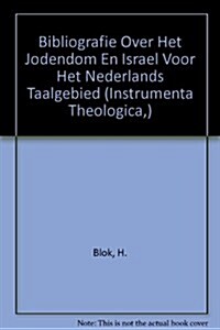 Bibliografie Over Het Jodendom En Israel Voor Het Nederlandse Taalgebied (Paperback)