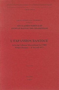 LExpansion Bantoue. Actes Du Colloque International Du Cnrs, Viviers (France), 4-16 Avril 1977 (Paperback)