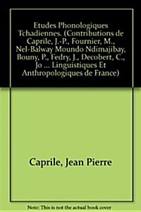 Etudes Phonologiques Tchadiennes (Paperback)