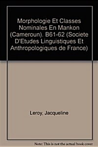 Morphologie Et Classes Nominales En Mankon (Cameroun) (Paperback)
