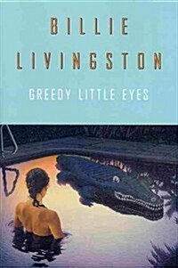 Greedy Little Eyes (Paperback)