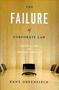 The Failure of Corporate Law: Fundamental Flaws & Progressive Possibilities (Paperback)