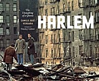 Harlem: The Unmaking of a Ghetto (Hardcover)