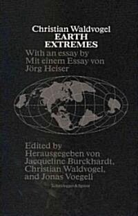 Earth Extremes: Nine Projects Made of Space and Time (Hardcover, New)