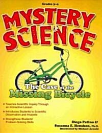 Mystery Science: The Case of the Missing Bicycle (Grades 3-4) (Paperback)