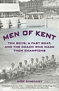 Men of Kent: Ten Boys, a Fast Boat, and the Coach Who Made Them Champions (Paperback)