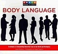 Knack Body Language: Techniques on Interpreting Nonverbal Cues in the World and Workplace (Paperback)