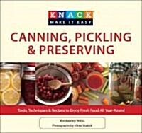 Canning, Pickling & Preserving: Tools, Techniques & Recipes to Enjoy Fresh Food All Year-Round (Paperback)