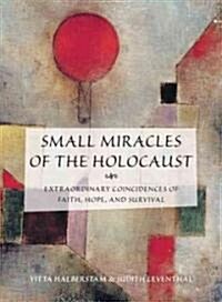 Small Miracles of the Holocaust (Paperback)