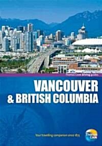 Thomas Cook Driving Guides Vancouver & British Columbia (Paperback, 4th)