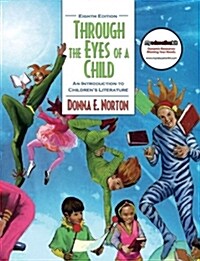 Through the Eyes of a Child: An Introduction to Childrens Literature (Hardcover, 8, Revised)