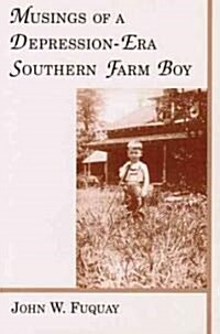 Musings of a Depression-Era Southern Farm Boy (Paperback)