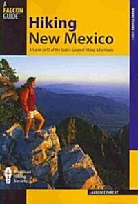 Hiking New Mexico: A Guide to 95 of the States Greatest Hiking Adventures (Paperback, 3)