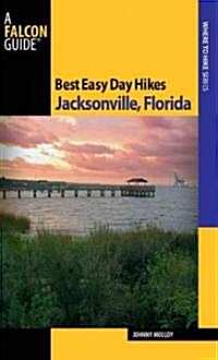 Best Easy Day Hikes Jacksonville, Florida (Paperback)