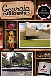 Georgia Curiosities: Quirky Characters, Roadside Oddities & Other Offbeat Stuff (Paperback, 3)