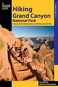 Hiking Grand Canyon National Park: A Guide to the Best Hiking Adventures on the North and South Rims (Paperback, 3)