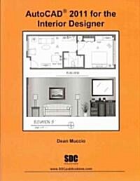 AutoCAD 2011 for the Interior Designer (Paperback)
