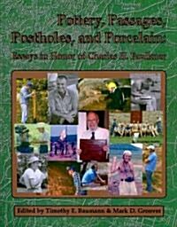 Pottery, Passages, Postholes, and Porcelain: Essays in Honor of Charles H. Faulkner (Paperback)
