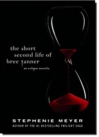 The Short Second Life of Bree Tanner: An Eclipse Novella (Hardcover)